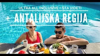 ANTALIJSKA REGIJA LETOVANJE  SAVETI I UTISCI ULTRA ALL INCLUSIVE [upl. by Ennaisoj682]