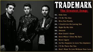 Trademark Greatest Hits Full Album  The Best of Trademark [upl. by Notnek309]