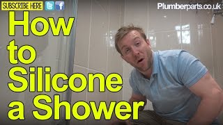 HOW TO SILICONE A SHOWER TRAY  REPAIR SEALANT  Plumbing Tips [upl. by Ala973]