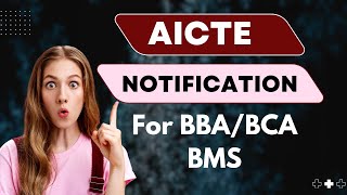 AICTE Notification for BBA BCA BMS aicte approval [upl. by Ulund]