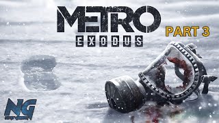 METRO EXODUS Part 3 FULL Gameplay Walkthrough First time playthrough [upl. by Devina]