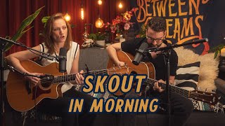 Skout  In Morning  Live Acoustic Session [upl. by Madi939]