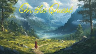 On the Quest 84  RPG Background Music [upl. by Sokram355]