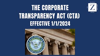 Corporate Transparency Act CTA  Effective January 1 2024 [upl. by Oznofla848]