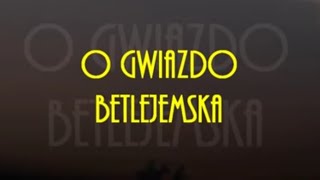 O GWIAZDO BETLEJEMSKA  KARAOKEwmv [upl. by Lua623]