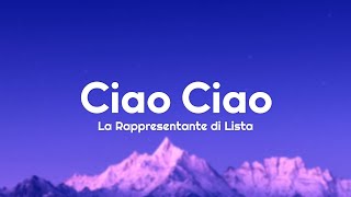 La Rappresentante di Lista  Ciao Ciao TestoLyrics [upl. by Krischer552]