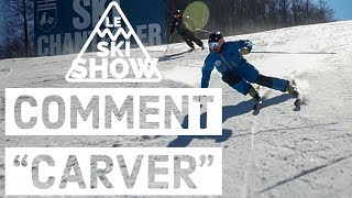 Comment quotcarverquot en ski  Le Ski Show  Saison 3  épisode 17 [upl. by Raoul]