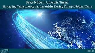 Peace NGOs in Uncertain Times Navigating Transparency and Inclusivity During Trump’s Second Term [upl. by Lindgren]