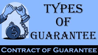 Types of Guarantee  Indian Contract Act 1872  Law Guru [upl. by Atterrol]