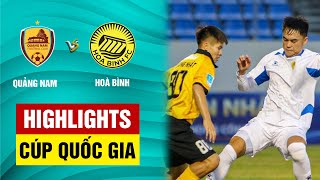 Highlights Quảng Nam  Hòa Bình  Phối hợp mãn nhãn chiến lợi xứng đáng [upl. by Atiuqrahs]