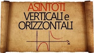 Asintoti Orizzontali e Asintoti Verticali [upl. by Koblas]