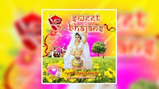 Sweet Bhajans 1 by Vp Premier Classic Hindi Bhajans [upl. by Vastah]