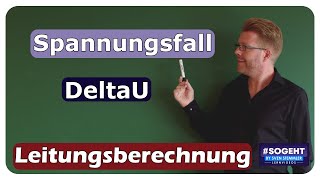 Spannungsfall DeltaU  Leitungsberechnung  einfach und anschaulich erklärt [upl. by Boak]