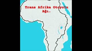 Trans Afrika Otoyolu Ağı [upl. by Adrahc]