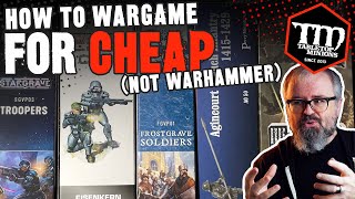 How to Wargame for CHEAP not Warhammer [upl. by Sophie663]