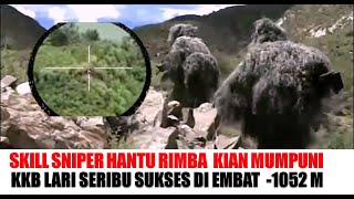 SKILL SNIPER HANTU RIMBA KIAN MUMPUNI KKB LARI SERIBU DIEMBAT DARI JARAK 1052 M [upl. by Aruasor]