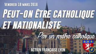 Conférence  Peuton être catholique et nationaliste [upl. by Elias]