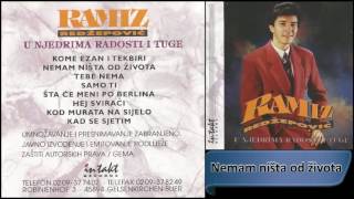 Ramiz Redzepovic  Nemam nista od zivota  Audio 1993 HD [upl. by Zadack118]