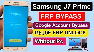 Samsung J7 Prime Frp Bypass  G610F Frp Unlock  J7 Prime Google Account Bypass  New Method 2023 [upl. by Albin]