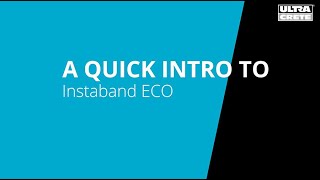 A quick introduction to UltraCrete Instaband ECO [upl. by Anelat]