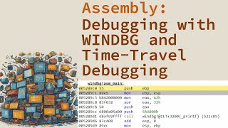 Debugging Assembly Programs Using WinDbg and TimeTravel Debugging  Getting Started with Assembly [upl. by Davies]