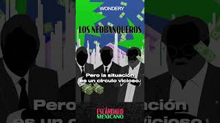 Los Neobanqueros 4 Un defraudador de regio abolengo  Escándalo Mexicano [upl. by Aiker]