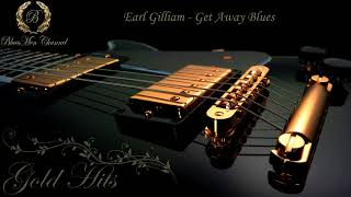 Earl Gilliam  Get Away Blues  BluesMen Channel  BLUES [upl. by Renraw]