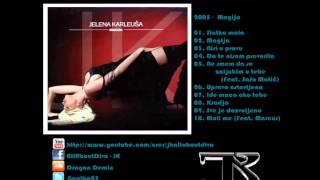 Jelena Karleusa  2005  06  Upravo ostavljena [upl. by Qifahs]