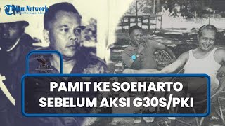 Letkol Untung Pamit ke Soeharto Sebelum Culik Dewan Jenderal Yakin Diselamatkan dari Eksekusi Mati [upl. by Haas]