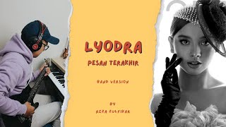 LYODRA  Pesan Terakhir  Band Version by Reza Zulfikar [upl. by Sedinoel282]