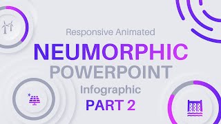 How to Create a Responsive Animated Neumorphic PowerPoint Infographic  Part 2 of 2 [upl. by Aihtnyc781]