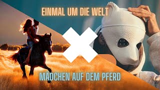 Mädchen auf dem Pferd vs Einmal um die Welt Mashup  Niklas Dee Cro LucaDante Spadafora [upl. by Eeltrebor]