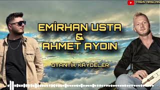 Emirhan USTA amp Ahmet AYDIN  Otantik Kaydeler 2 [upl. by Lolly]