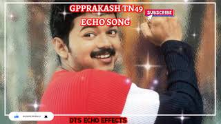 Poopola TheepolaDts Echo Effects SongTamil Echo SongsTamil Love SongThalapathy Song51 Dts Song [upl. by Gulick]