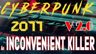 Cyberpunk 2077 v20  An Inconvenient Killer  1080p  60fps [upl. by Ivel932]