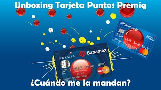 Unboxing Tarjeta Puntos Premia Citibanamex  ¿Cómo la pido  ¿Cuándo me la mandan [upl. by Whitney]