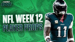 NFL Week 12 Player Props BEST BETS amp PICKS  The Early Edge [upl. by Rolfe608]