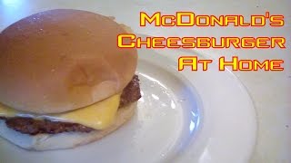 How to make a Mcdonalds Cheeseburger My Way [upl. by Eusoj410]