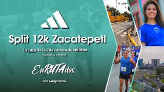 La ruta del Split de Adidas 12k en Zacatepetl en EnRUTAdos  La barredora [upl. by Ddot]