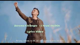 Zorema Khiangte  I hruai theihin  Lyrics Video [upl. by Rubio]