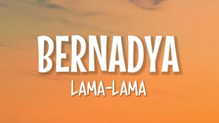 Bernadya  LamaLama Lirik Lagu [upl. by Sudnac]