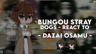 Bungo Stray Dogs React To Dazai OsamuFULL REACTSoukoku [upl. by Keithley]