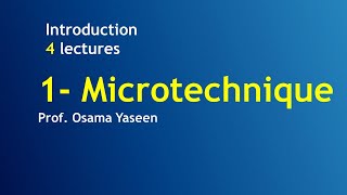 Introduction 1 Microtechnique [upl. by Socrates]