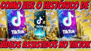 COMO VER O HISTÓRICO DE VÍDEOS ASSISTIDOS NO TIKTOK [upl. by Notse]