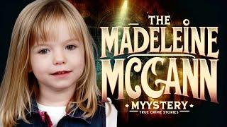 Madeleine McCann New Evidence and Suspect Revealed in 2024 Investigation Unsolved Mystery True Crime [upl. by Dawna]