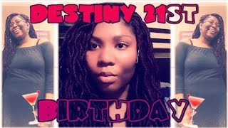 Destinys 21st Birthday [upl. by Einnij681]