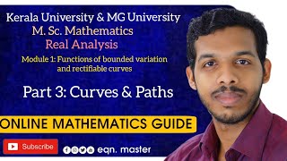 KU amp MGU  MSc MATHEMATICS  REAL ANALYSIS MODULE 1  PART 3  CURVES amp PATHS [upl. by Ayinat]