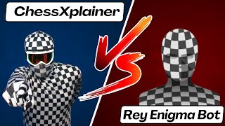 ChessXplainer Takes On Rey Enigma Bot In EPIC Showdown [upl. by Shandeigh]