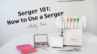 Serger 101  How To Use A Serger [upl. by Nathanoj]