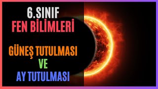 6SINIF  FEN BİLİMLERİ  GÜNEŞ VE AY TUTULMASI 2024 [upl. by Asilim603]